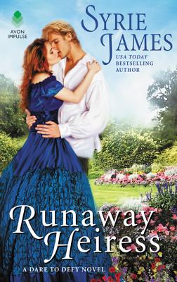 Runaway Heiress RUNAWAY HEIRESS （Dare to Defy） [ Syrie James ]