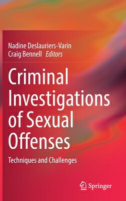 Criminal Investigations of Sexual Offenses: Techniques and Challenges CRIMINAL INVESTIGATIONS OF SEX 