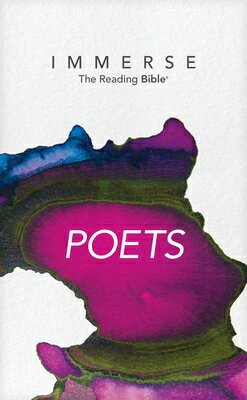 Immerse: Poets (Softcover) IMMERSE POETS (SOFTCOVER) （Immerse: The Reading Bible） 