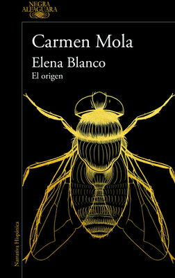 Elena Blanco. El Origen / Elena Blanco. the Beginning SPA-ELENA BLANCO EL ORIGEN / E [ Carmen Mo..