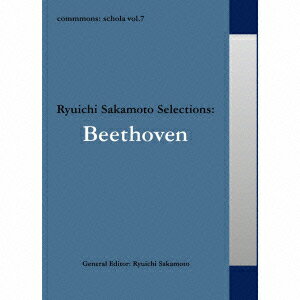 commmons: schola vol.7 Ryuichi Sakamoto Selelctions:Beethoven