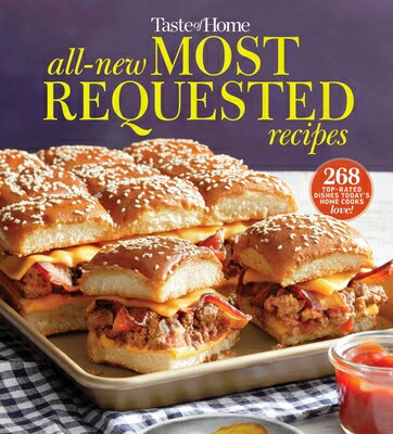 Taste of Home All-New Most Requested Recipes: The Country's Best Family Cooks Share the Secrets Behi TASTE OF HOME ALL-NEW MOST REQ （Taste of Home Classics） 