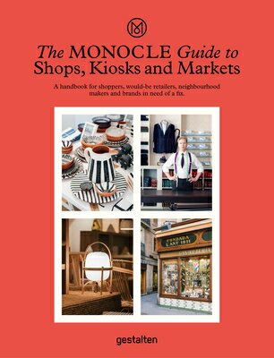 MONOCLE GUIDE TO SHOPS,KIOSKS & MARKETS [ . ]