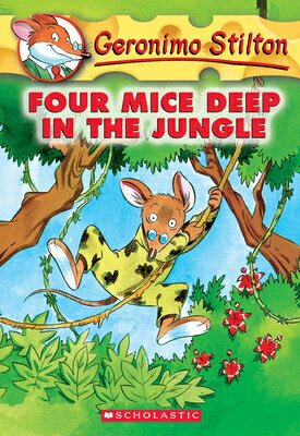 Four Mice Deep in the Jungle (Geronimo Stilton 5) GERONIMO STILTON 5 4 MICE DE （Geronimo Stilton） Geronimo Stilton