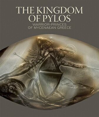 The Kingdom of Pylos: Warrior-Princes of Mycenaean Greece KINGDOM OF PYLOS 