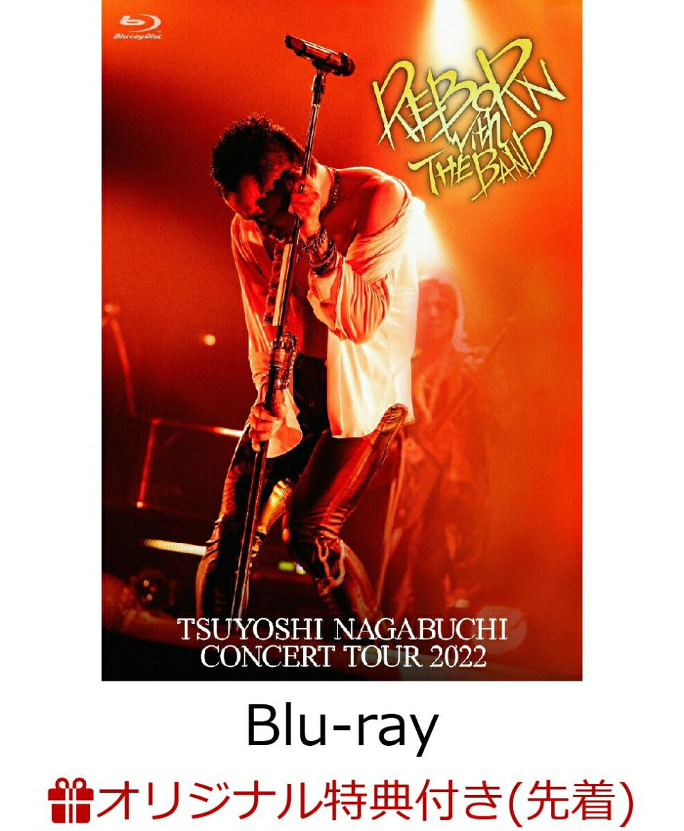 【楽天ブックス限定先着特典】TSUYOSHI NAGABUCHI CONCERT TOUR 2022 REBORN with THE BAND【Blu-ray】(ミニ色紙)