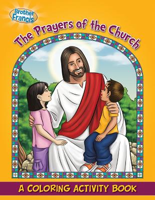 The Prayers of the Church PRAYERS OF THE CHURCH （Coloring Storybooks） [ Herald Entertainment Inc ]