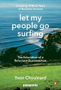 LET MY PEOPLE GO SURFING(P) YVON CHOUINARD