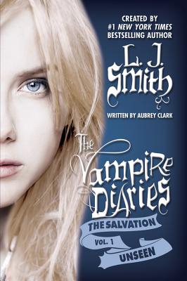 The Salvation: Unseen VAMPIRE DIARIES V1 SALVATION （Vampire Diaries） [ L. J. Smith ]