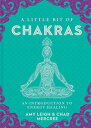 A Little Bit of Chakras: An Introduction to Energy Healing LITTLE BIT OF CHAKRAS （Little Bit） Chad Mercree