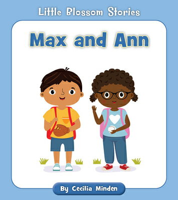 Max and Ann MAX & ANN （Little Blossom Stories） [ Cecilia Minden ]