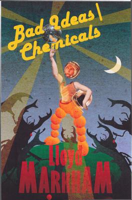 Bad Ideas\Chemicals BAD IDEAS\CHEMICALS [ Lloyd Markham ]
