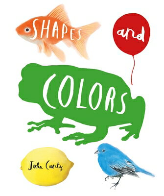 Shapes and Colors SHAPES & COLORS [ John Canty ]