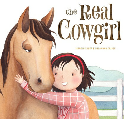 The Real Cowgirl REAL COWGIRL [ Isabelle Duff ]