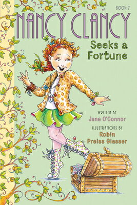 Fancy Nancy: Nancy Clancy Seeks a Fortune NANCY CLANCY BK7 FANCY NANCY （Nancy Clancy） [ Jane O'Connor ]
