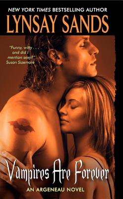 Vampires Are Forever VAMPIRES ARE FOREVER （Argeneau Vampire） [ Lynsay Sands ]