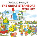 Richard Scarry's the Great Steamboat Mystery RICHARD SCARRYS THE GRT STEAMB 