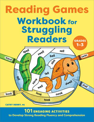Reading Games Workbook for Struggling Readers: 101 Engaging Activities to Develop Strong Reading Flu READING GAMES WORKBK FOR STRUG [ Cathy Henry, MS ]