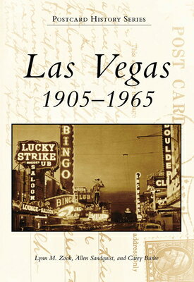 Las Vegas: 1905-1965 LAS VEGAS （Postcard History） Lynn M. Zook