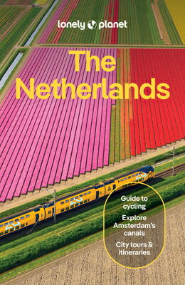 Lonely Planet the Netherlands: Plan the Trip of a Lifetime Detailed Itineraries & Maps Insider Tips LONELY PLANET THE NETHERLANDS （Travel Guide） 