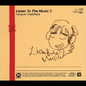 Listen To The Music 2