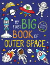 My First Big Book of Outer Space COLOR BK-MY 1ST BBO OUTER SPAC （My First Big Book of Coloring） 