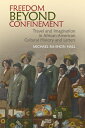 Freedom Beyond Confinement: Travel and Imagination in African-American Cultural History and Letters FREEDOM BEYOND CONFINEMENT （Clemson University Press: African American Literature） Michael Ra-Shon Hall