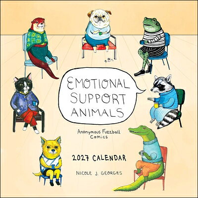 Emotional Support Animals 2027 Wall Calendar: Anonymous Fuzzball Comics EMOTIONAL SUPPORT ANIMALS 2027 