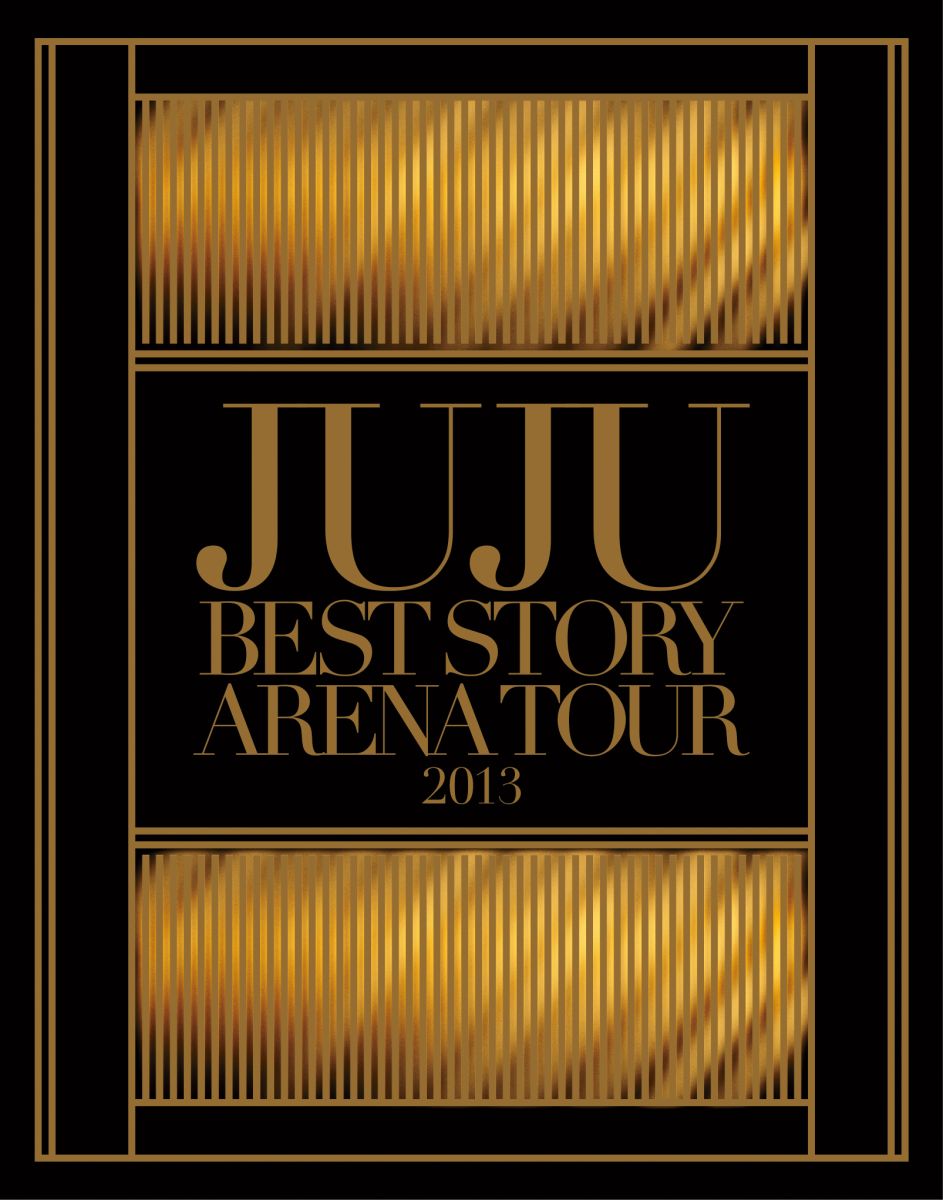 JUJU BEST STORY ARENA TOUR 2013【Blu-ray】
