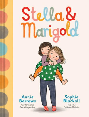 Stella & Marigold: Book 1 STELLA & MARIGOLD （Stella and Marigold） [ Annie Barrows ]