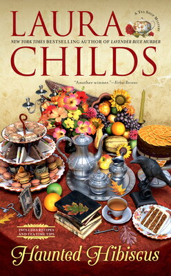 Haunted Hibiscus HAUNTED HIBISCUS （Tea Shop Mystery） [ Laura Childs ]