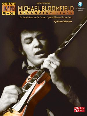 Michael Bloomfield - Legendary Licks: An Inside Look at the Guitar Style of Michael Bloomfield (Bk/O