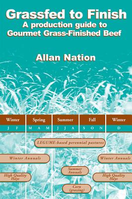 Grassfed to Finish: A Production Guide to Gourmet Grass-Finished Beef GRASSFED TO FINISH 
