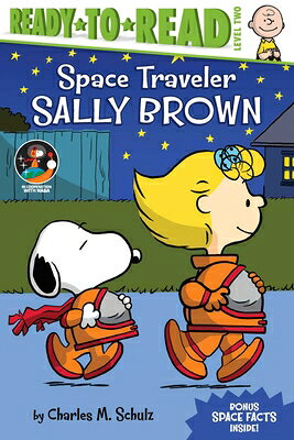 Space Traveler Sally Brown: Ready-To-Read Level 2 SPACE TRAVELER SALLY BROWN （Peanuts） [ Charl..