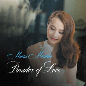 PARADOX OF LOVE [ 森岡みま ]のサムネイル