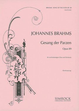 【輸入楽譜】ブラームス, Johannes: 混声六部合唱のための「運命の女神の歌」 Op.89(英語・独語) [ ブラームス, Johannes ]