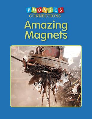 Amazing Magnets AMAZING MAGNETS （Phonics Connections） 