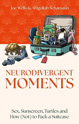 Neurodivergent Moments: Sex, Sunscreen, Turtles and How (Not) to Pack a Suitcase NEURODIVERGENT MOMENTS 