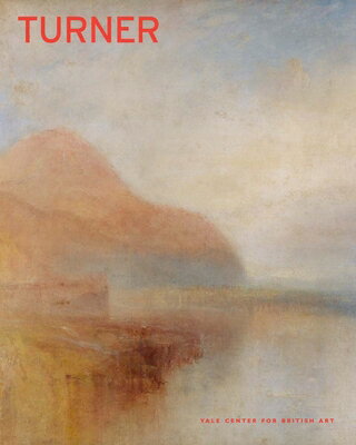 Turner TURNER （Ycba Collection） [ Ian Warrell ]