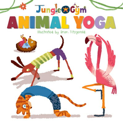 Animal Yoga ANIMAL YOGA Jungle Gym [ Flowerpot Press ]