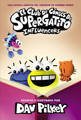 El Club de Cmics de Supergatito: Influencers (Cat Kid Comic Club: Influencers) SPA-CLUB DE COMICS DE SUPERGAT （El Club de Cmics de Supergatito） 
