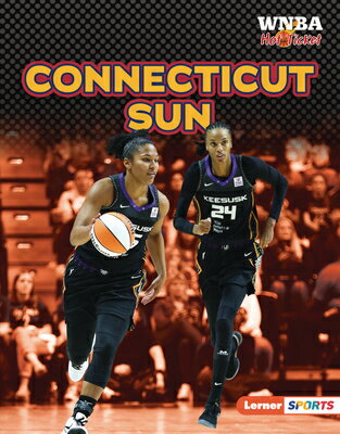 Connecticut Sun CONNECTICUT SUN （WNBA Hot Ticket (Lerner (Tm) Sports)） [ Josh Anderson ]