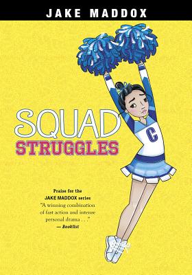 Squad Struggles SQUAD STRUGGLES （Jake Maddox Girl Sports Stories） [ Jake Maddox ]
