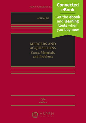 Mergers and Acquisitions: Cases, Materials, and Problems [Connected Ebook] MERGERS & ACQUISITIONS 5/E （Aspen Casebook） [ Therese H. Maynard ]