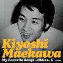 My Favorite Songs~oldies~II [ 前川清 ]