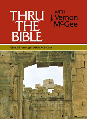 Thru the Bible Vol. 1: Genesis Through Deuteronomy: 1