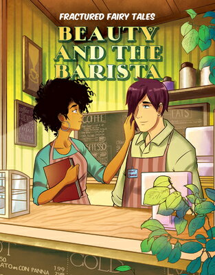 Beauty and the Barista BEAUTY & THE BARISTA （Fractured Fairy Tales） [ Andy Mangels ]