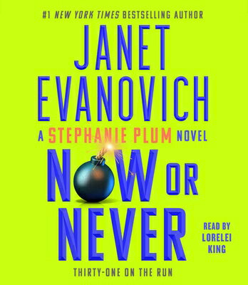 Now or Never NOW OR NEVER D （Stephanie Plum） [ Janet Evanovich ]