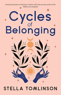 Cycles of Belonging: honouring ourselves through the sacred cycles of life