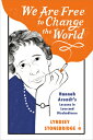 We Are Free to Change the World: Hannah Arendt's Lessons in Love and Disobedienc...